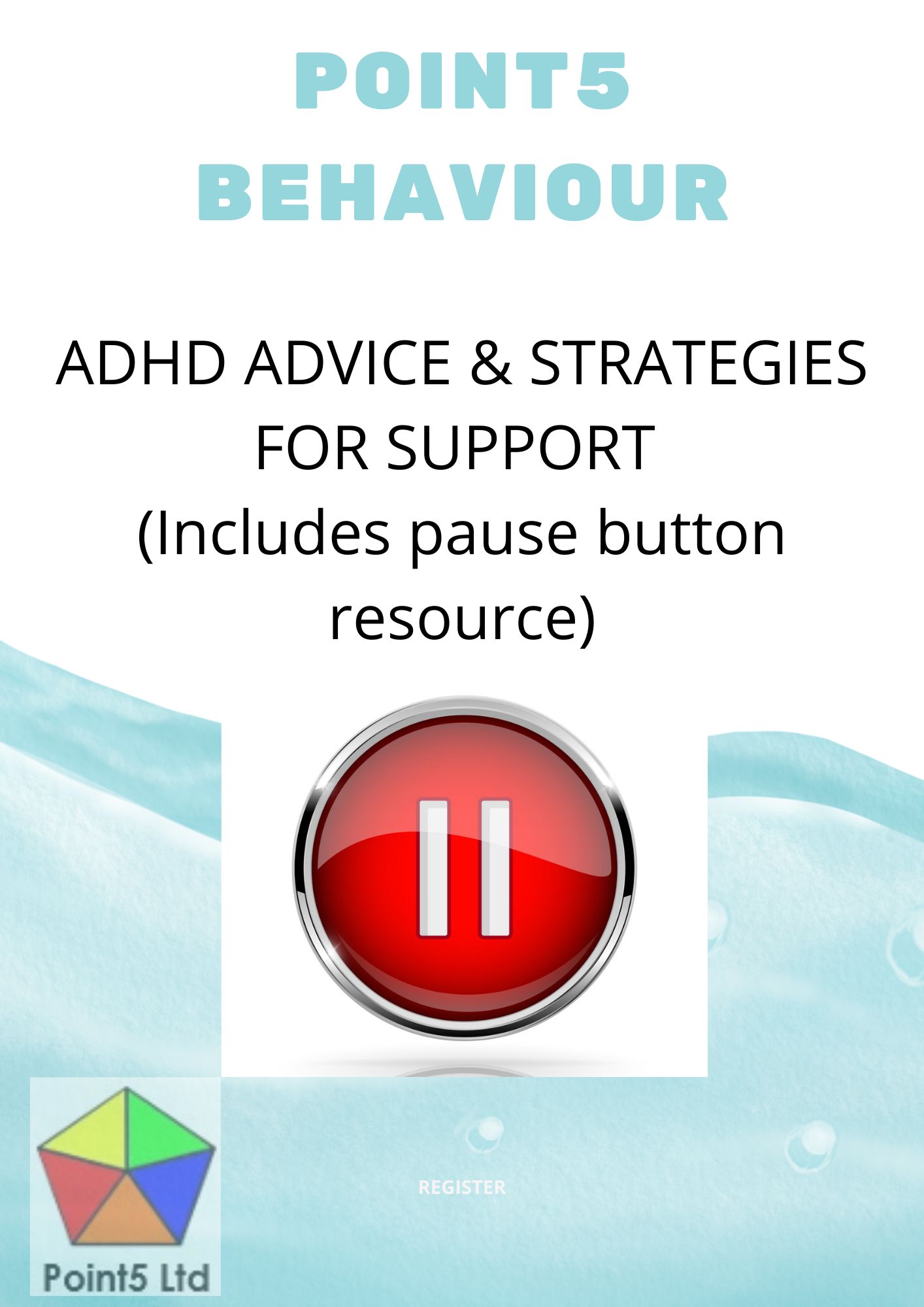 Point5 Behaviour ADHD Advice, Strategies & pause button resource