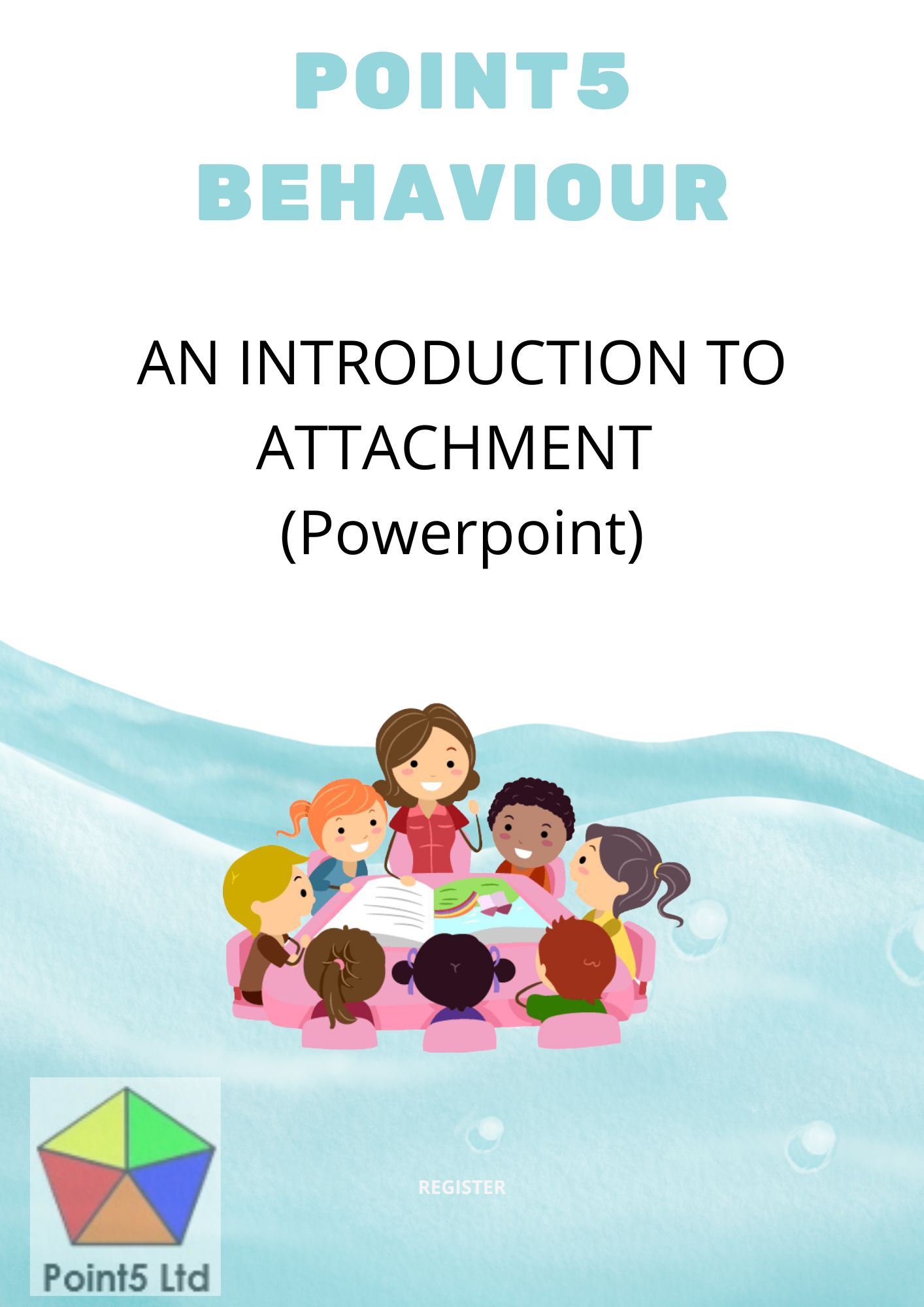 Point5 Behaviour PPT Training An Introduction to Attachment
