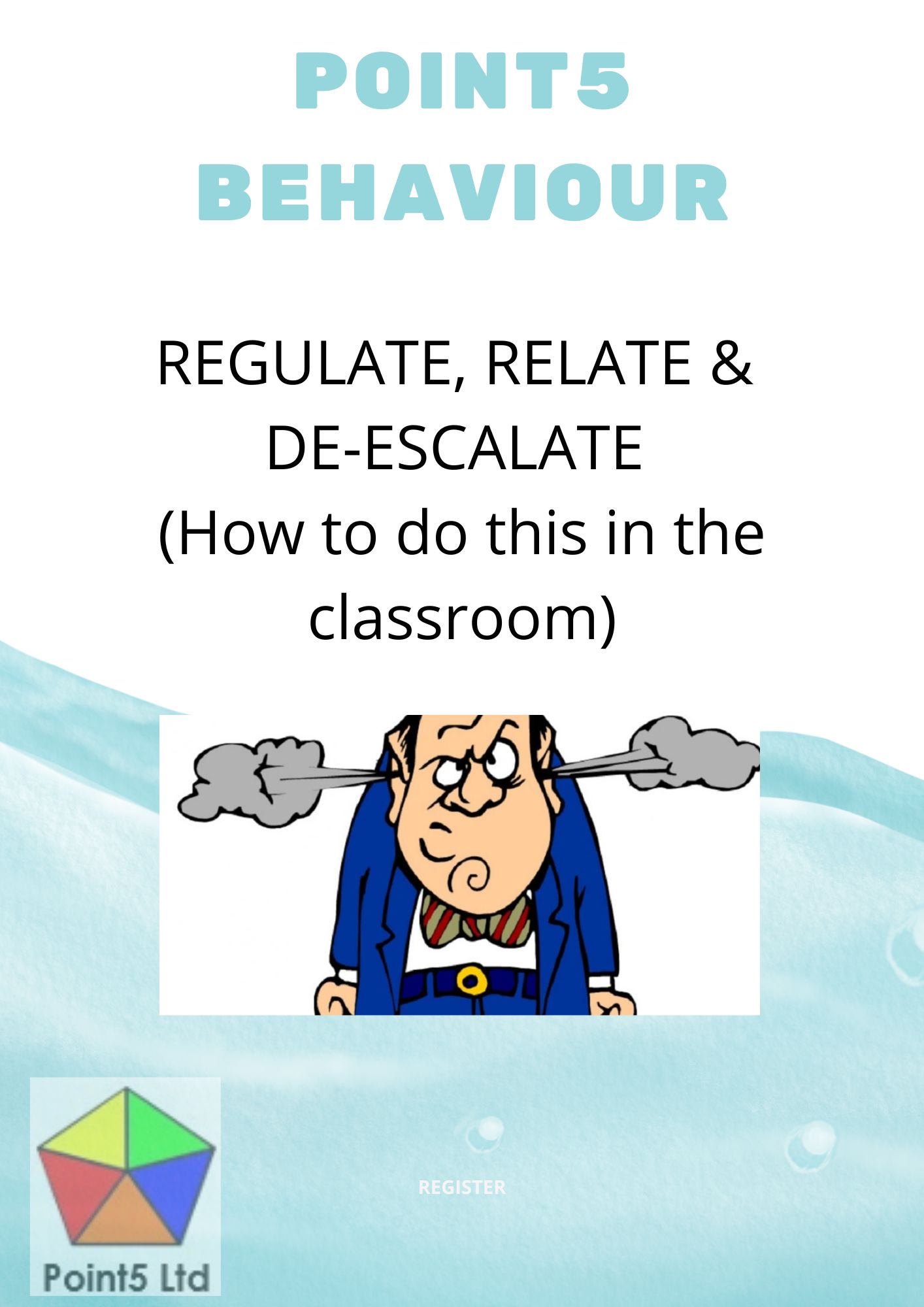 Point5 Behaviour Regulate, Relate, De-escalate